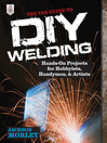 Cover image for The TAB Guide to DIY Welding